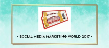 Social Media Marketing World 2017 digital courses