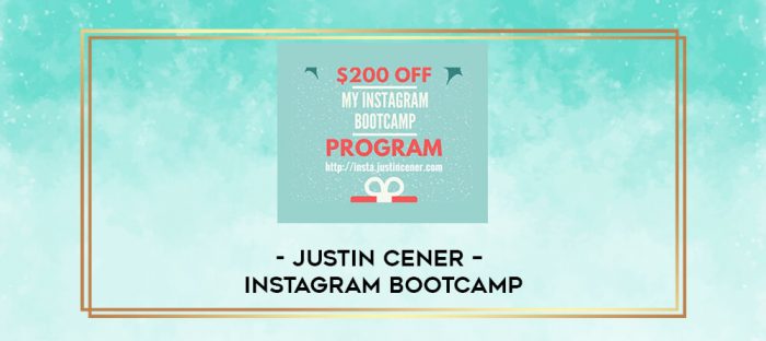 Justin Cener - Instagram Bootcamp digital courses