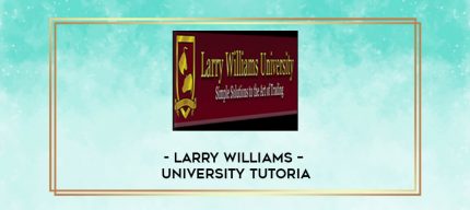 Larry Williams - University Tutoria digital courses
