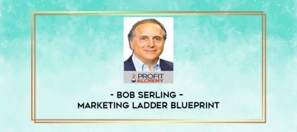 Bob Serling - Marketing Ladder Blueprint digital courses
