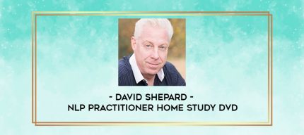 David Shepard - NLP Practitioner Home Study DVD digital courses