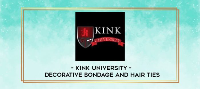 Kink University - Decorative Bondage and Hair Ties digital courses
