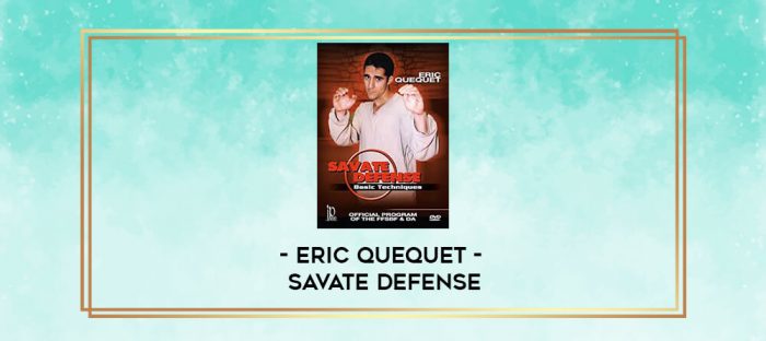 Eric Quequet - Savate Defense digital courses