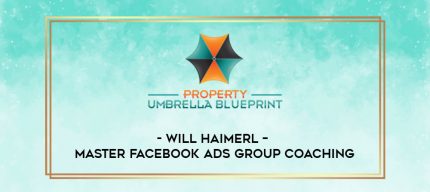 Will Haimerl - Master Facebook Ads Group Coaching digital courses