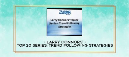Larry Connors' Top 20 Series: Trend Following Strategies digital courses