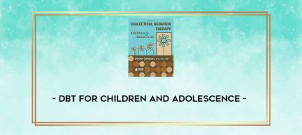 DBT for Children and Adolescence digital courses