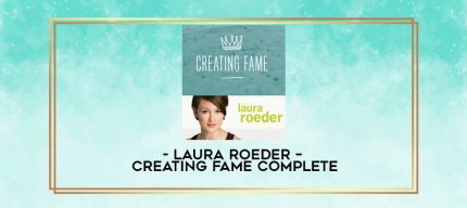Laura Roeder - Creating Fame Complete digital courses