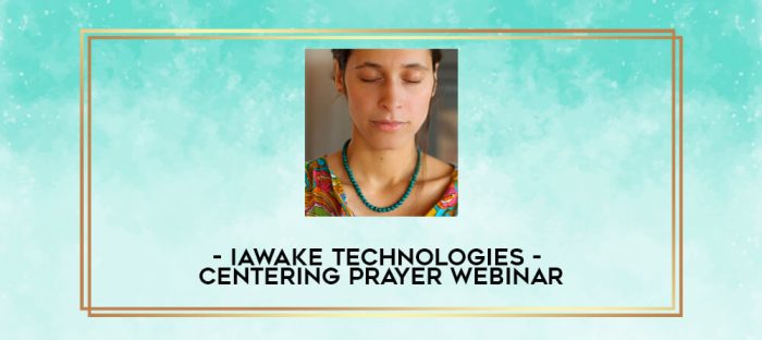 iAwake Technologies - Centering Prayer Webinar digital courses
