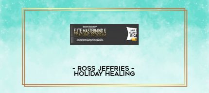 Ross Jeffries - Holiday Healing digital courses
