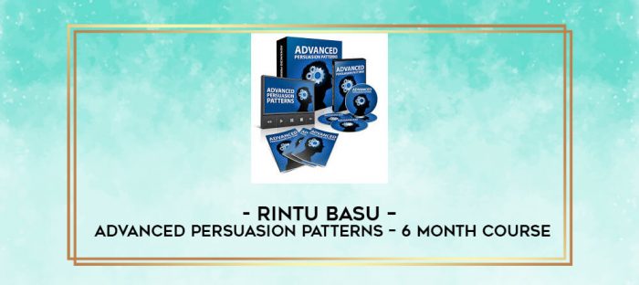 Rintu Basu - Advanced Persuasion patterns - 6 Month Course digital courses