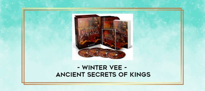 Winter Vee - Ancient Secrets Of Kings digital courses