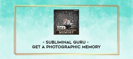 Subliminal Guru- Get a photographic memory digital courses