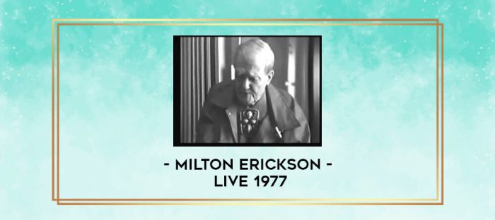 Milton Erickson - Live 1977 digital courses