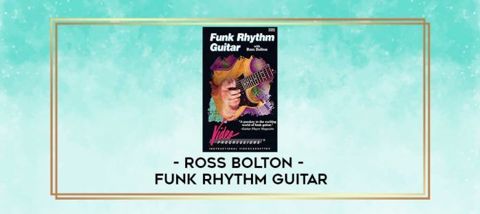 Ross Bolton - Funk Rhythm Guitar digital courses