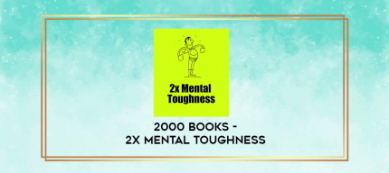 2000 books - 2x Mental Toughness digital courses