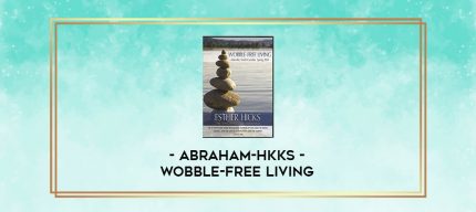 Abraham-Hkks - Wobble-Free Living digital courses