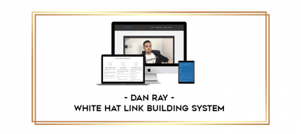 Dan Ray - White Hat Link Building System digital courses
