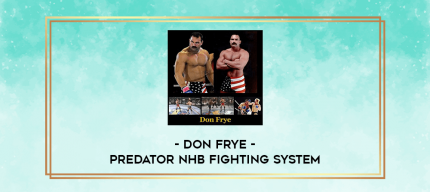 Don Frye - Predator NHB Fighting System digital courses