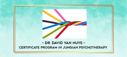 Dr. David Van Nuys - Certificate Program in Jungian Psychotherapy digital courses