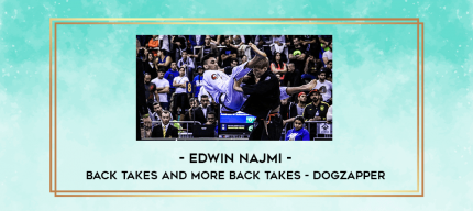 Edwin Najmi - Back Takes And More Back takes - Dogzapper digital courses