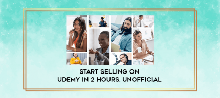 Start Selling on Udemy In 2 Hours. Unofficial digital courses