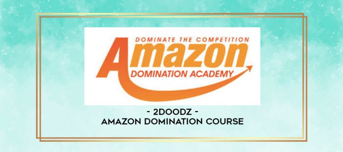 2Doodz - Amazon Domination Course digital courses