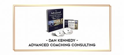 Advanced Coaching Consulting by Dan Kennedy Online courses