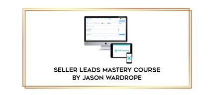 Seller Leads Mastery Course by Jason Wardrope Online courses