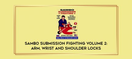 Sambo Submission Fighting Volume 2: Arm