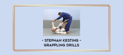 Stephan Kesting - Grappling Drills Online courses