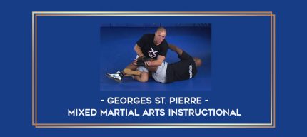 Georges St. Pierre - Mixed Martial Arts Instructional Online courses