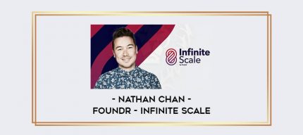 Foundr - Infinite Scale by Nathan Chan Online courses