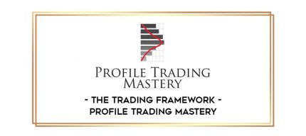 The Trading Framework – Profile Trading Mastery Online courses