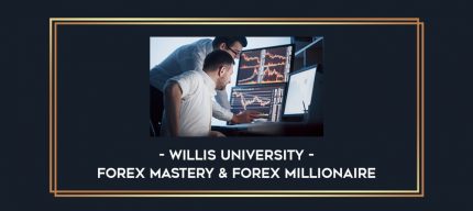 Willis University – Forex Mastery & Forex Millionaire Online courses